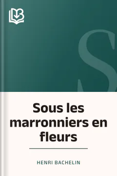 Sous les marronniers en fleurs - Henri Bachelin