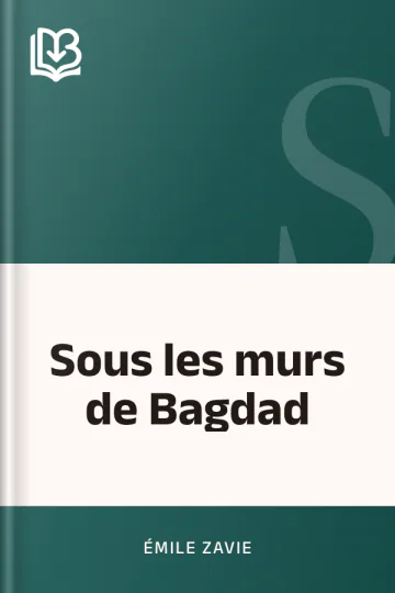 Sous les murs de Bagdad d’Émile Zavie, couverture du livre