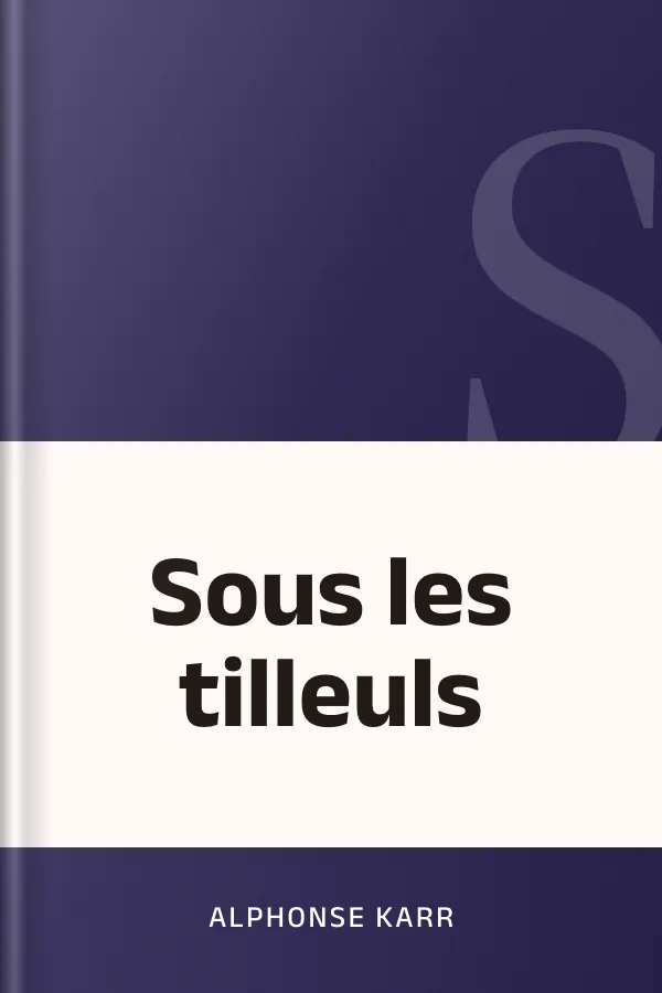 Sous les tilleuls d’Alphonse Karr, couverture du livre