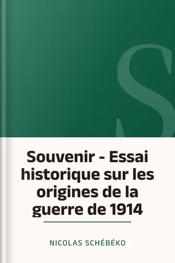 Souvenir - Essai historique sur les origines de la guerre de 1914 de Nicolas Schébéko, couverture du livre