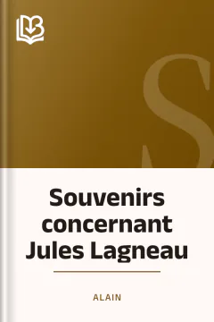 Souvenirs concernant Jules Lagneau - Alain