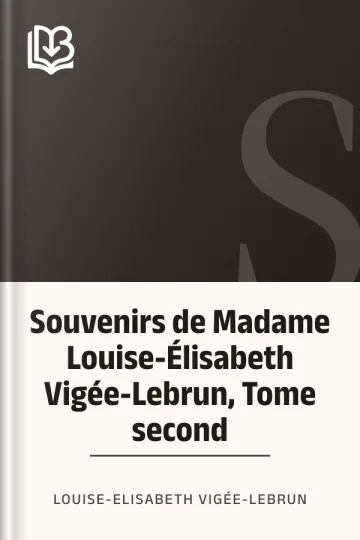 Souvenirs de Madame Louise-Élisabeth Vigée-Lebrun, Tome second de Louise-Elisabeth Vigée-Lebrun, couverture du livre