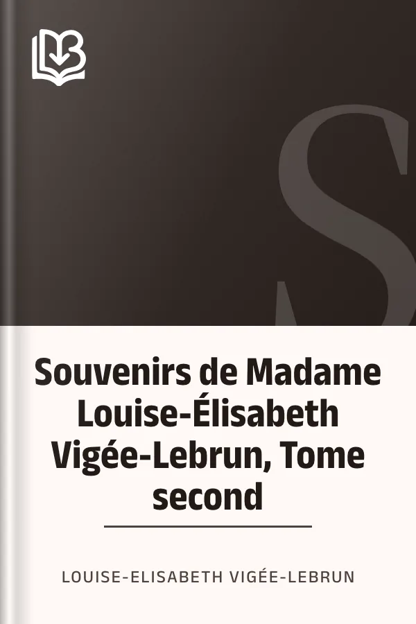 Souvenirs de Madame Louise-Élisabeth Vigée-Lebrun, Tome second de Louise-Elisabeth Vigée-Lebrun, couverture du livre
