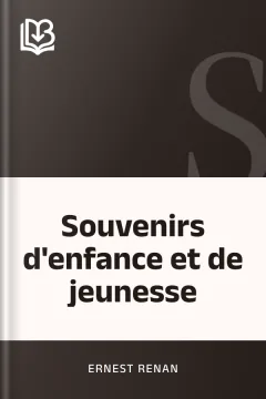 Souvenirs d'enfance et de jeunesse - Ernest Renan