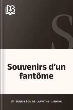 Souvenirs d’un fantôme - Étienne-Léon de Lamothe-Langon