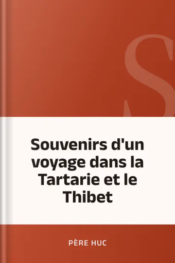 Souvenirs d'un voyage dans la Tartarie et le Thibet de Père Huc, couverture du livre
