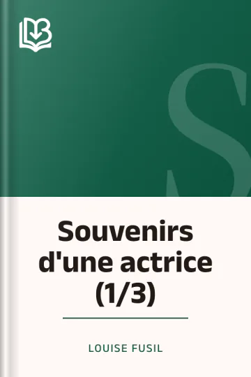 Souvenirs d'une actrice (1/3) de Louise Fusil, couverture du livre