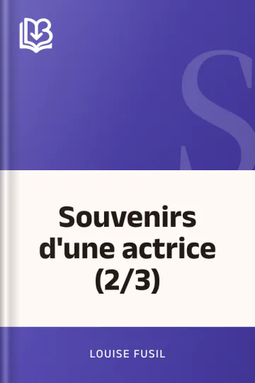 Souvenirs d'une actrice (2/3) de Louise Fusil, couverture du livre