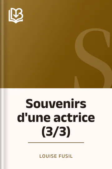 Souvenirs d'une actrice (3/3) de Louise Fusil, couverture du livre