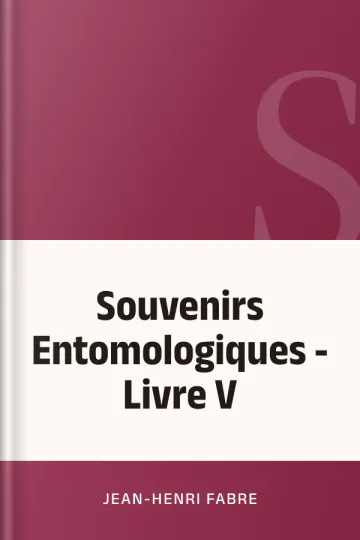 Souvenirs Entomologiques - Livre V de Jean-Henri Fabre, couverture du livre
