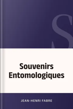 Souvenirs Entomologiques - Jean-Henri Fabre