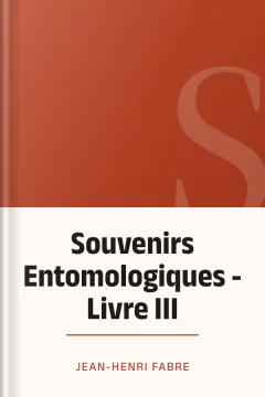 Souvenirs Entomologiques - Livre III - Jean-Henri Fabre