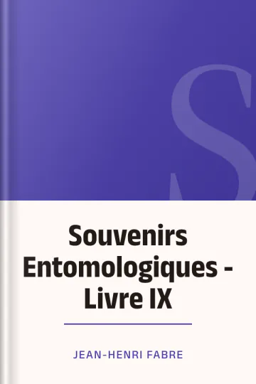 Souvenirs Entomologiques - Livre IX de Jean-Henri Fabre, couverture du livre