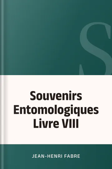 Souvenirs Entomologiques Livre VIII de Jean-Henri Fabre, couverture du livre
