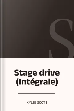 Stage drive (Intégrale) - Kylie Scott