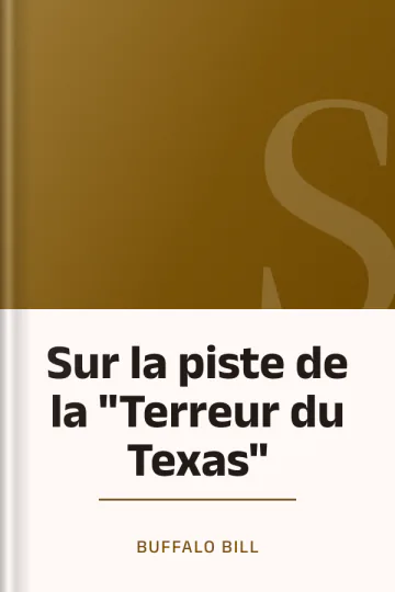 Sur la piste de la "Terreur du Texas" de Buffalo Bill, couverture du livre