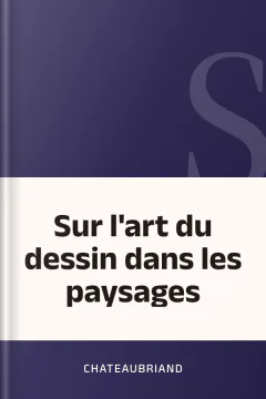 Sur l'art du dessin dans les paysages - Chateaubriand
