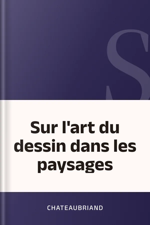 Sur l'art du dessin dans les paysages de François-René, vicomte de Chateaubriand, couverture du livre