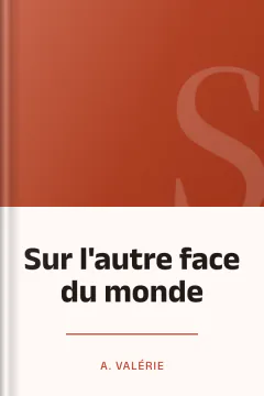 Sur l'autre face du monde - A. Valérie