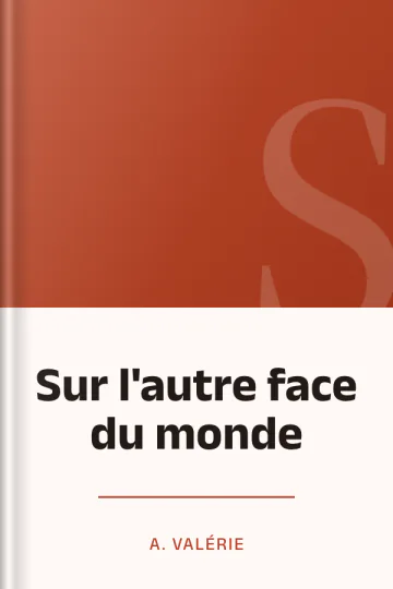 Sur l'autre face du monde d’A. Valérie, couverture du livre