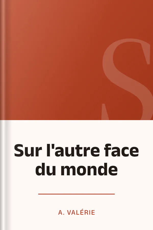 Sur l'autre face du monde d’A. Valérie, couverture du livre