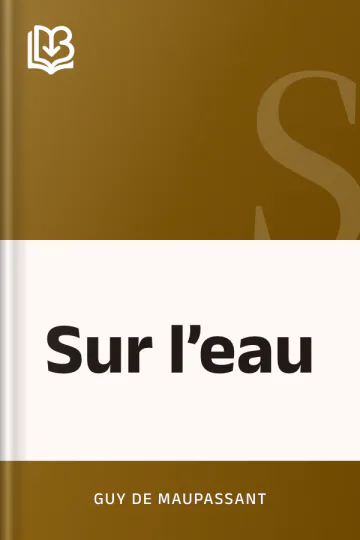 Sur l’eau de Guy de Maupassant, couverture du livre