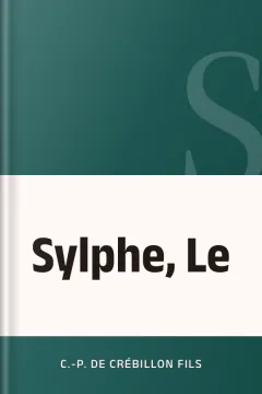 Sylphe, Le - C.-P. de Crébillon fils