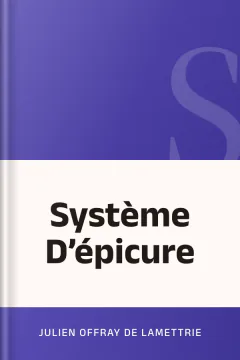 Système D’épicure - Julien Offray de Lamettrie