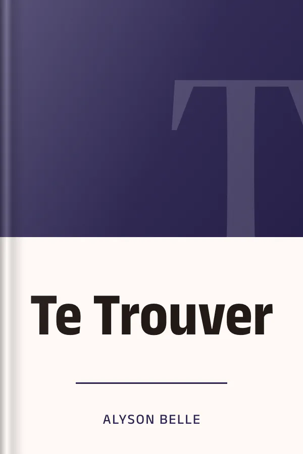 Te Trouver d’Alyson Belle, couverture du livre