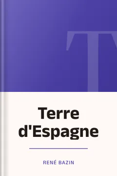 Terre d'Espagne - René Bazin