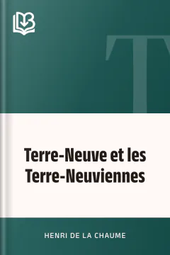 Terre-Neuve et les Terre-Neuviennes - Henri de La Chaume