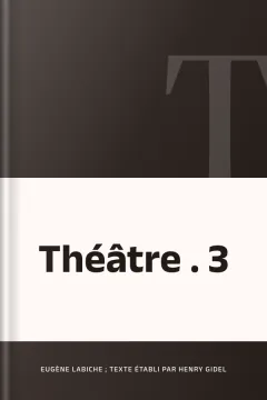 Théâtre . 3 - Eugène Labiche ; texte établi par Henry Gidel