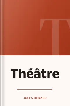 Théâtre - Jules Renard