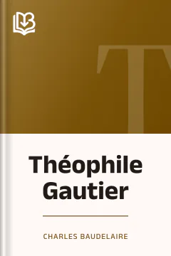 Théophile Gautier - Charles Baudelaire