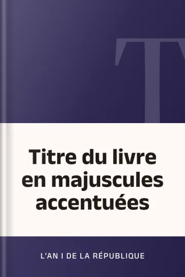 Titre du livre en majuscules accentuées de L’An I de la République, couverture du livre