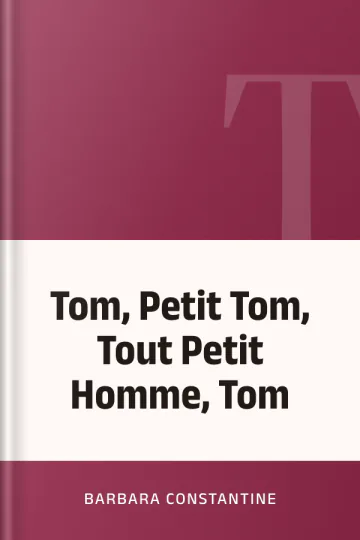Tom, Petit Tom, Tout Petit Homme, Tom de Barbara Constantine, couverture du livre