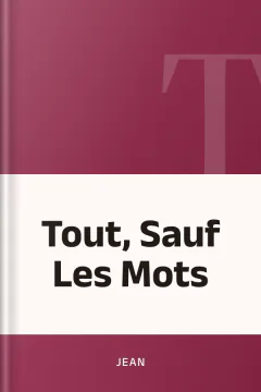 Tout, Sauf Les Mots - jean