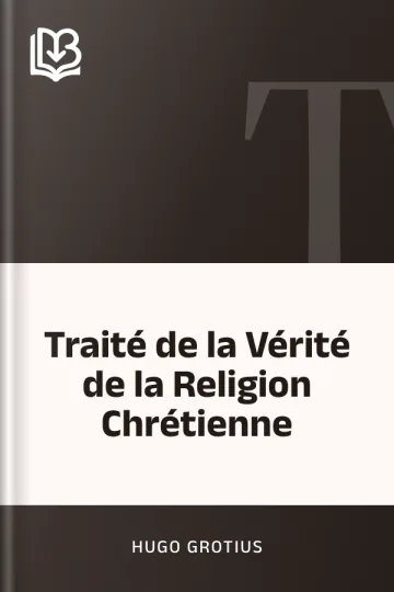 Traité de la Vérité de la Religion Chrétienne d’Hugo Grotius, couverture du livre