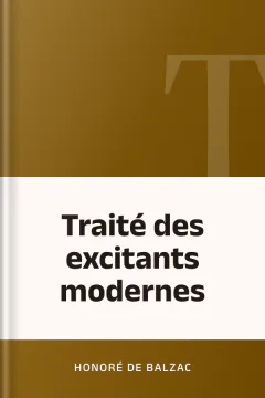 Traité des excitants modernes - Honoré de Balzac