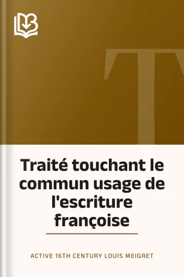 Traité touchant le commun usage de l'escriture françoise d’active 16th century Louis Meigret, couverture du livre
