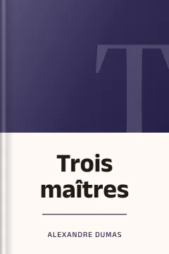 Trois maîtres - Alexandre Dumas
