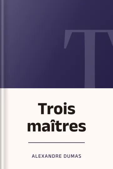 Trois maîtres d’Alexandre Dumas, couverture du livre
