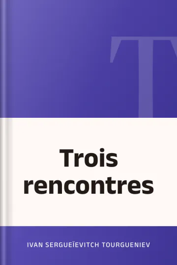 Trois rencontres d’Ivan Sergueïevitch Tourgueniev, couverture du livre