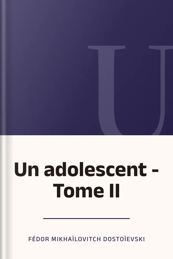 Un adolescent - Tome II de Fédor Mikhaïlovitch Dostoïevski, couverture du livre