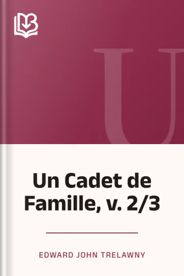 Un Cadet de Famille, v. 2/3 d’Edward John Trelawny, couverture du livre