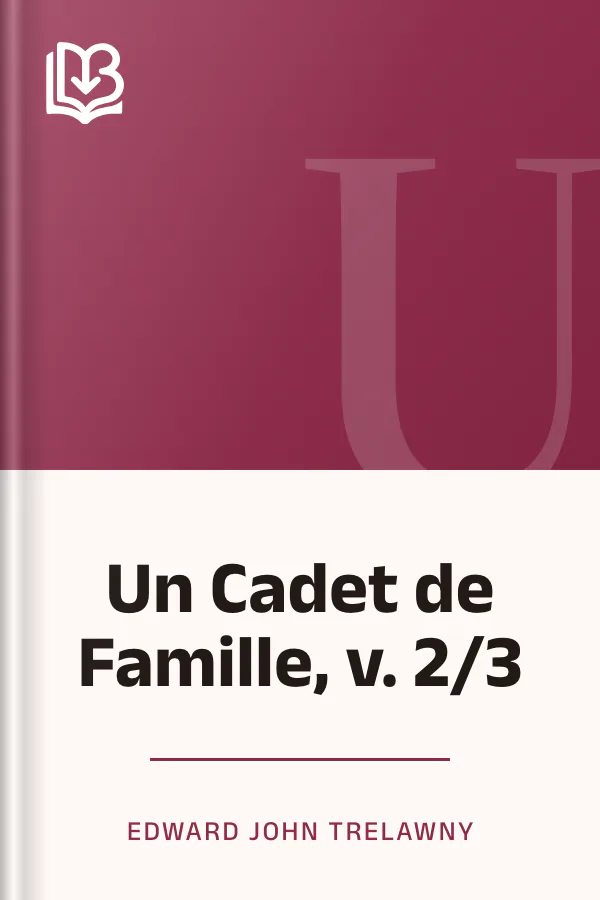 Un Cadet de Famille, v. 2/3 d’Edward John Trelawny, couverture du livre