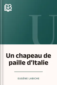 Un chapeau de paille d’Italie - Eugène Labiche