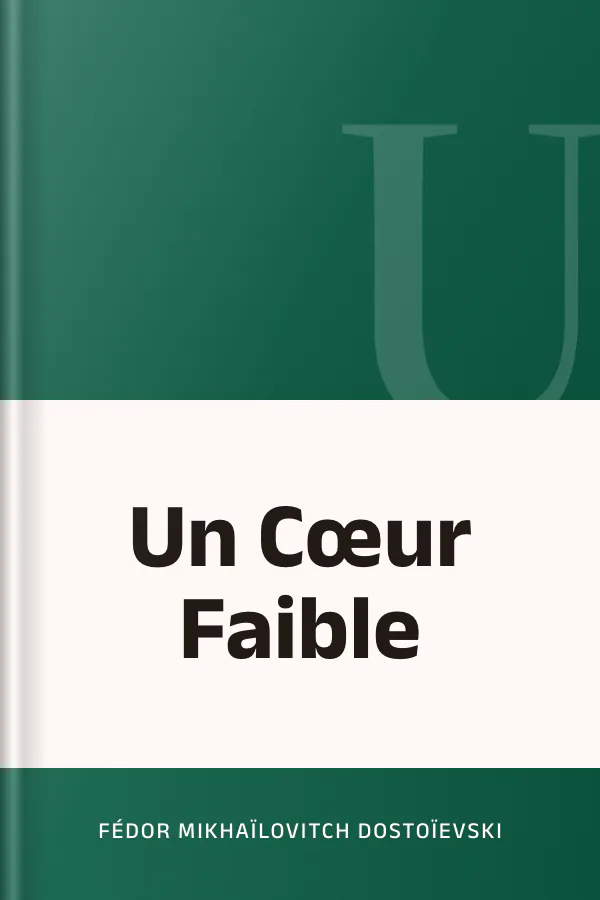 Un Cœur Faible de Fédor Mikhaïlovitch Dostoïevski, couverture du livre