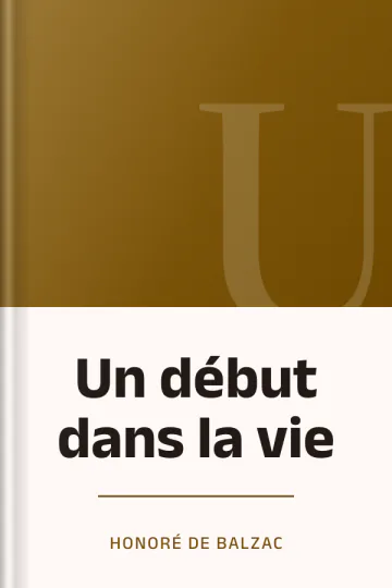 Un début dans la vie d’Honoré de Balzac, couverture du livre