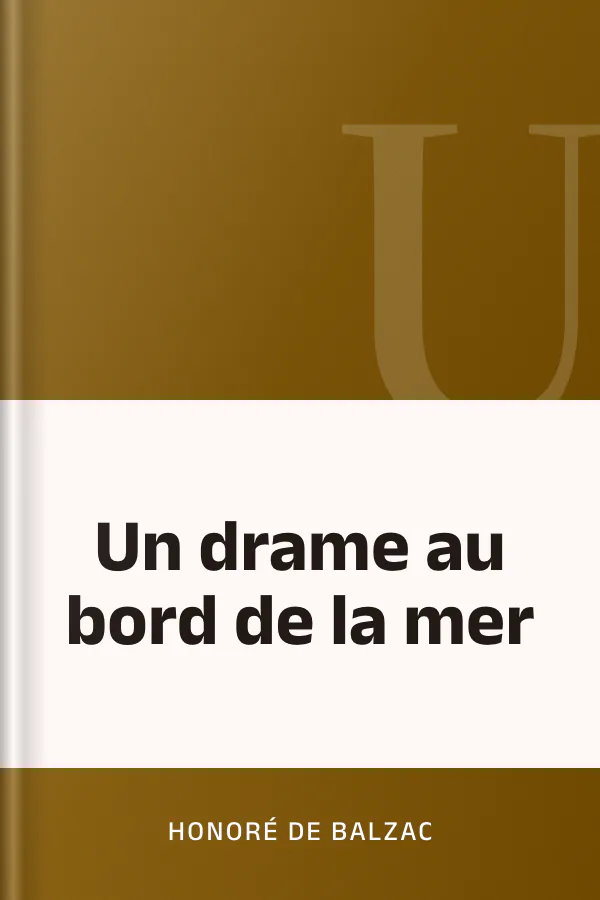 Un drame au bord de la mer d’Honoré de Balzac, couverture du livre